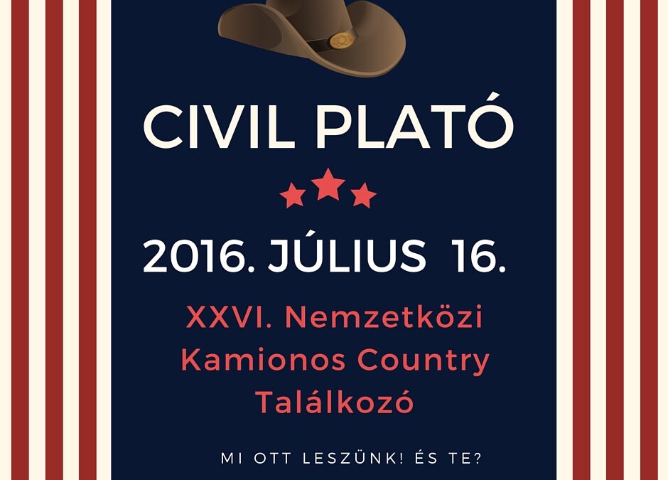 Ismét Civil Plató a  XXVI. Nemzetközi Kamionos Country Találkozón!